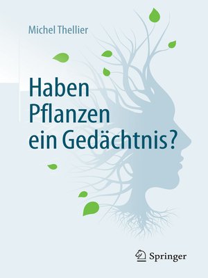 cover image of Haben Pflanzen ein Gedächtnis?